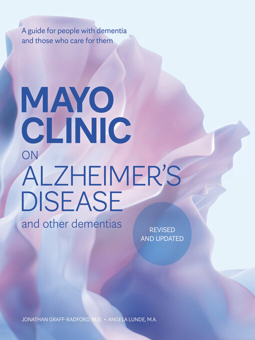 Title details for Mayo Clinic on Alzheimer's Disease and Other Dementias, Revised and Updated by Jonathan Graff-Radford - Available